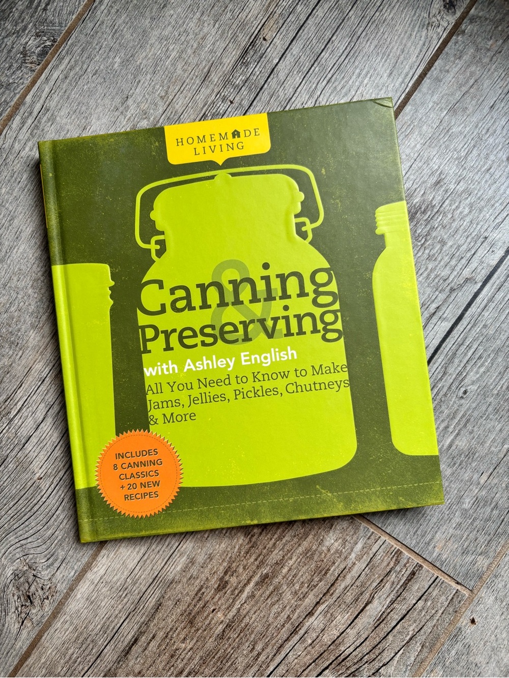 Homemade Living Canning Preserving with Ashley English cookbook hardback